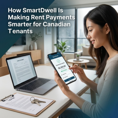 How SmartDwell Is Making Rent Payments Smarter for Canadian Tenants